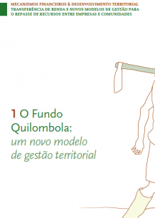 O Fundo Quilombola – um novo modelo de gestão territorial