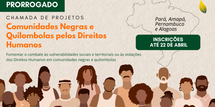 PRORROGADO – Edital de Chamamento Público para Projetos em Comunidades Negras e Quilombolas: Ecam abre inscrições para iniciativas de direitos humanos