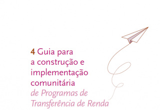Guia para a construção e implementação comunitária – de programas de Transferência de Renda