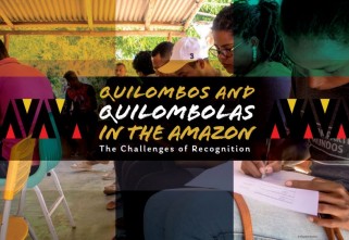 Quilombos and Quilombolas in the Amazon The Challenges of Recognition