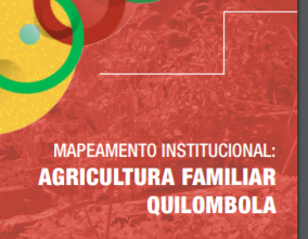 Bahia – Mapeamento Institucional: Agricultura Familiar Quilombola