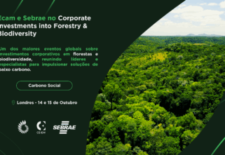 Ecam e Sebrae apresentam Projeto de Carbono Social em conferência global sobre florestas e biodiversidade