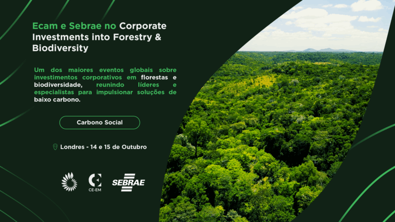 Ecam e Sebrae apresentam Projeto de Carbono Social em conferência global sobre florestas e biodiversidade