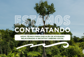 ESTAMOS CONTRATANDO PROFISSIONAL DE APOIO TÉCNICO PARA EXECUÇÃO DE ATIVIDADES RELACIONADAS À INICIATIVA CARBONO SOCIAL – BAHIA